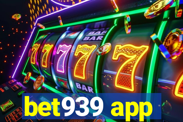 bet939 app